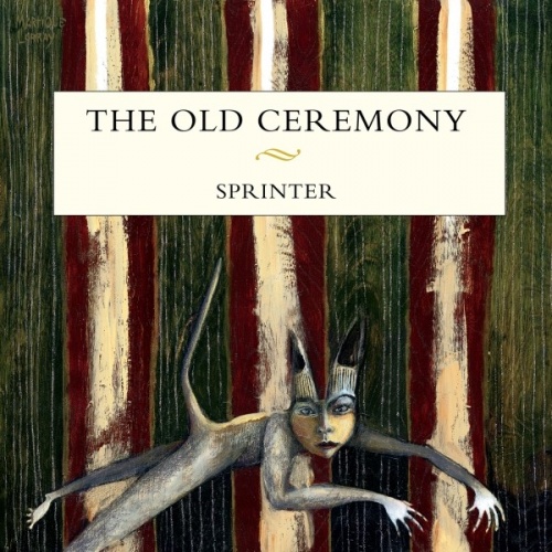 The Old Ceremony - Sprinter (2015)