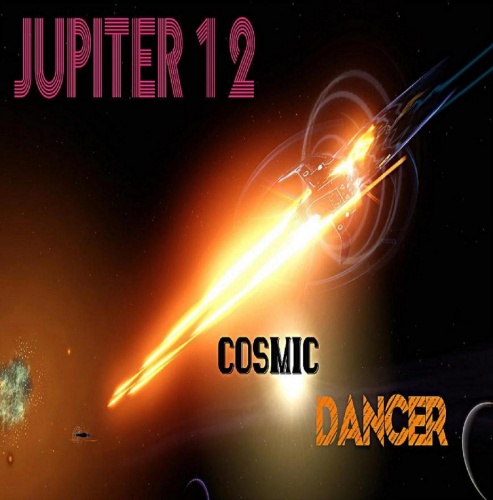 Jupiter12 - Cosmic Dancer &#8206;(2 x File, MP3, Single) 2018
