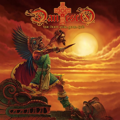 Dantesco - We Don't Fear Your God (Limited Edition) 2015