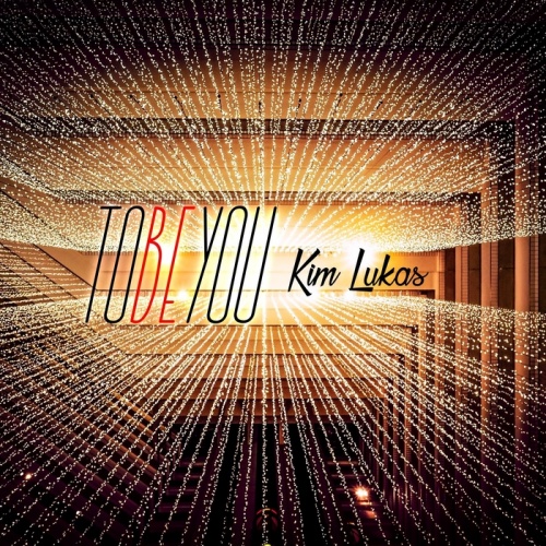 Kim Lukas - To Be You &#8206;(4 x File, MP3, Maxi-Single) 2017