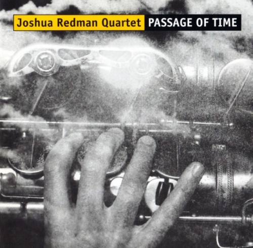 Joshua Redman Quartet - Passage Of Time (2001) lossless
