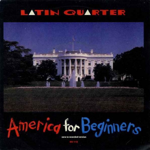 Latin Quarter - America For Beginners (New Re-Recorded Version) (Vinyl, 7'') (1986)