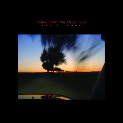 Louis Lake - Tales From The Magic Sun (2015)
