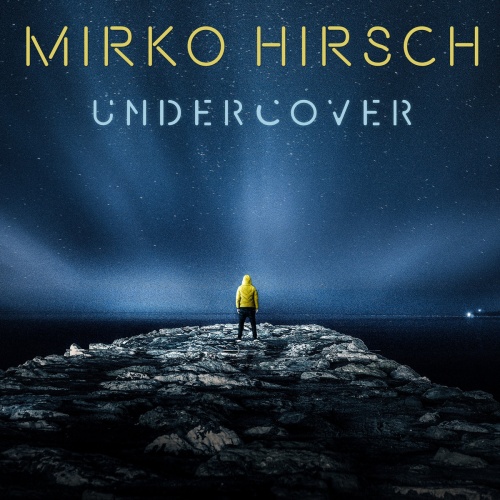 Mirko Hirsch - Undercover - Free Christmas Edition &#8206;(13 x File, MP3, Compilation, Remastered) 2018