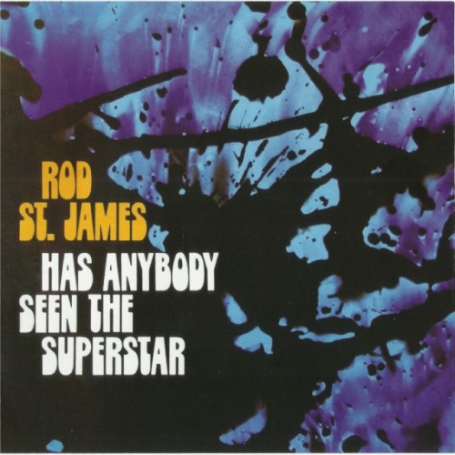 Rod St.James - Has Anybody Seen The Superstar (1972)(2005)  Lossless