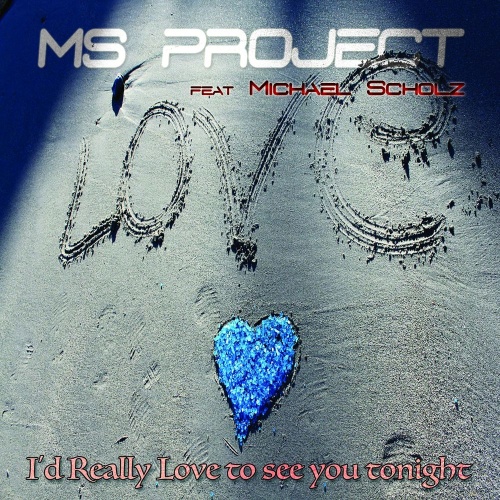 Ms Project feat. Michael Scholz - I'd Really Love To See You Tonight (Single) (2018) (Lossless)