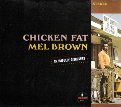 Mel Brown - Chicken Fat (1967) (Remastered, Limited Edition,  2004) Lossless