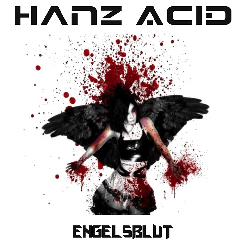 HanZ AciD - Engelsblut (EP) 2018