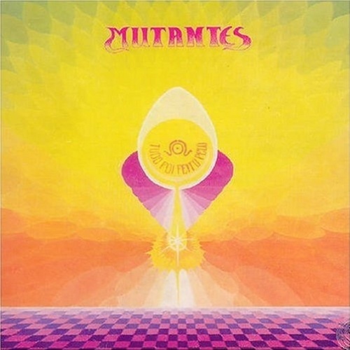 Os Mutantes - Tudo Foi Feito Pelo Sol (1974) [Lossless+Mp3]