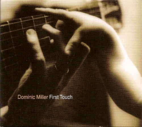 Dominic Miller - First Touch (1995) Lossless
