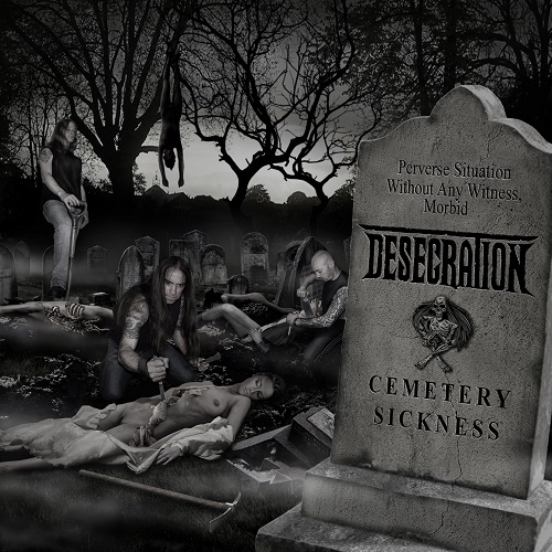 Desecration - Cemetery Sickness (2014)