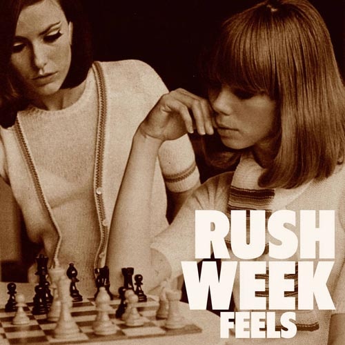 Rush Week - Feels (2018)