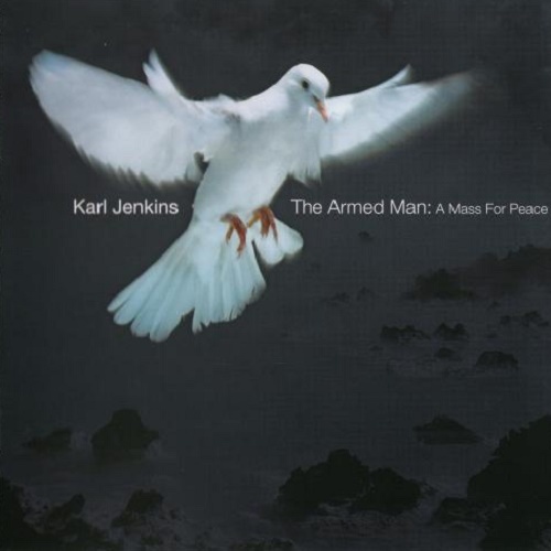 Karl Jenkins - The Armed Man: A Mass for Peace (2001) lossless