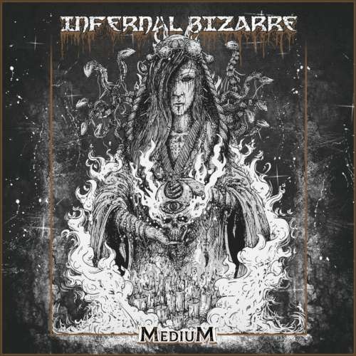 Infernal Bizarre - Medium (2018)