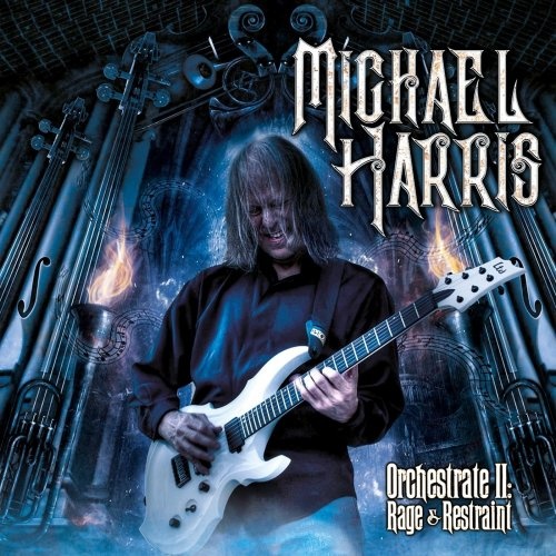 Michael Harris - Orchestrate II: Rage & Restraint (2019)