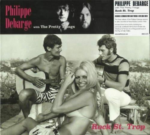 Philippe Debarge With Pretty Things - Rock St Trop (1969) (DigiPak, Remastered, 2017) Lossless