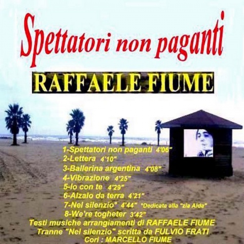 Raffaele Fiume Feat. Marcello Fiume - Spettatori Non Paganti (8 x File, MP3, , Album) 2011