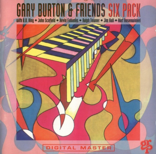 Gary Burton & Friends - Six Pack (1992) Lossless