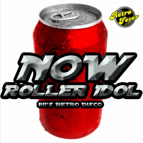 Roller Idol Feat. Bonfeel Electro Band - Now &#8206;(2 x File, MP3, Single) 2012