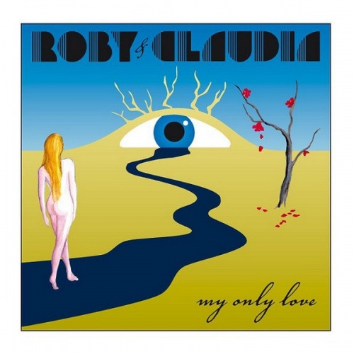 Roby & Claudia &#8206;- My Only Love (Vinyl, 12'') 2012