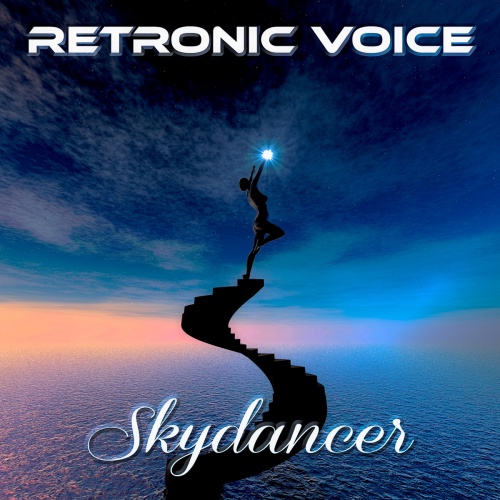 Retronic Voice - Skydancer &#8206;(2 x File, MP3, Single) 2017