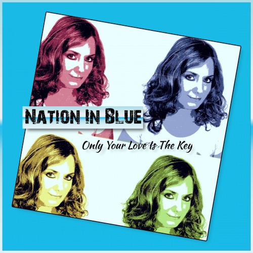 Nation In Blue - Only Your Love Is The Key &#8206;(6 x File, MP3, EP) 2017