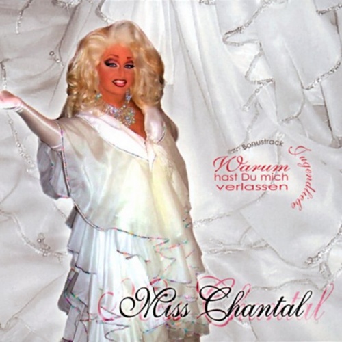 Miss Chantal - Warum Hast Du Mich Verlassen &#8206;(2 x File, MP3, Single) 2010