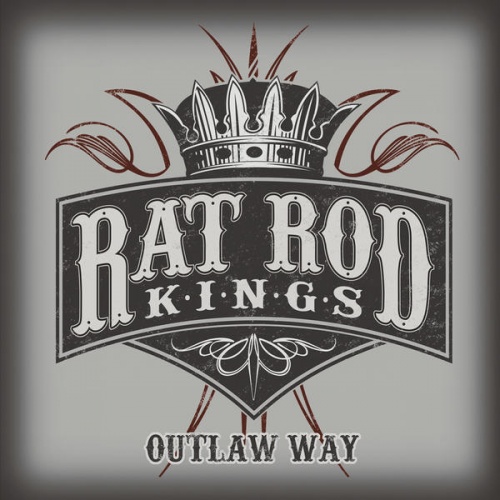 Rat Rod Kings - Outlaw Way (2015)