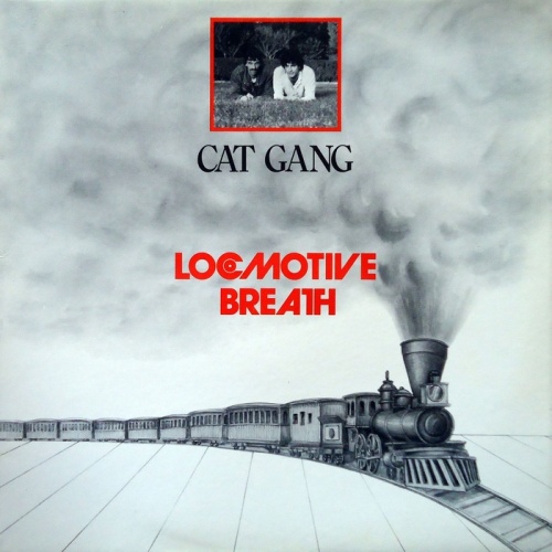 Cat Gang - Locomotive Breath &#8206;(4 x File, MP3, Single) 2017