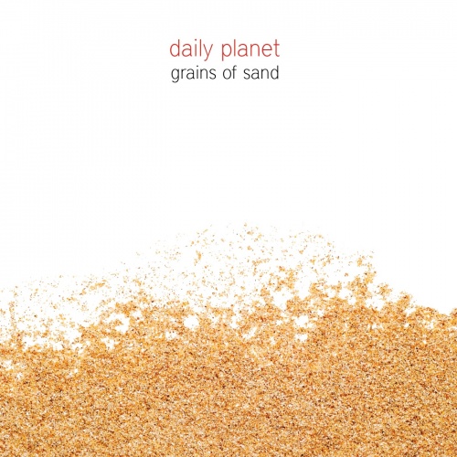 Daily Planet - Grains Of Sand (Single) (2017)