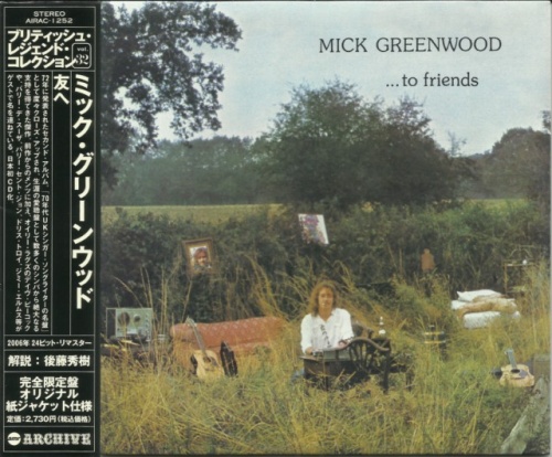 Mick Greenwood - ...To Friends (1972) (Japan Remaster, 2006) Lossless