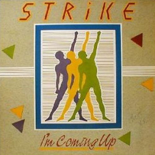 Strike - I'm Coming Up (Vinyl, 12'') 1985