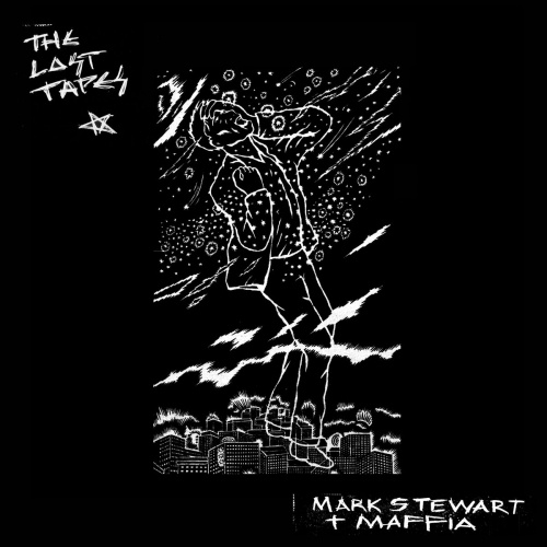 Mark Stewart & The Maffia  The Lost Tapes (2019)
