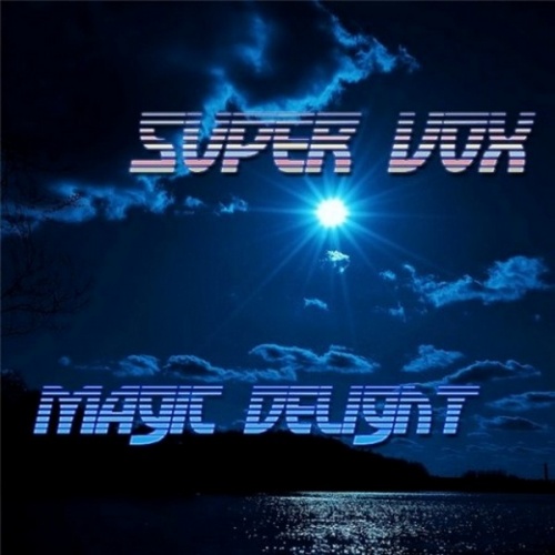 Super Vox - Magic Delight &#8206;(2 x File, MP3, Single) 2010