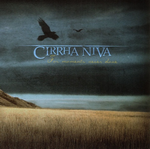 Cirrha Niva - For Moments Never Done (2009) (Lossless)