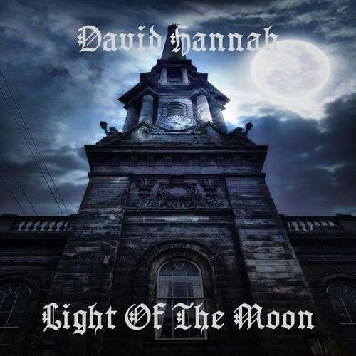 David Hannah - Light of the Moon (2019)