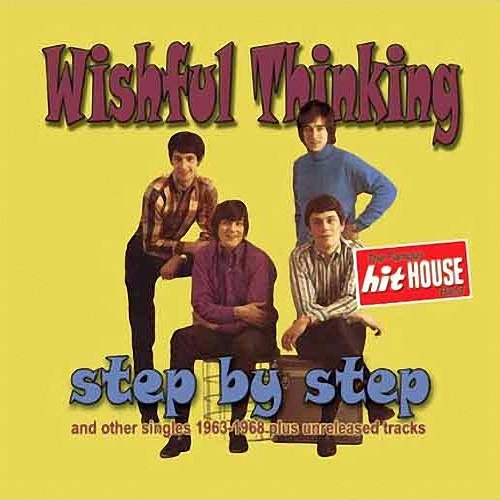 Wishful Thinking &#8206;- Step By Step - And Other Singles 1963-1968 Plus Unreleased Tracks (2007)