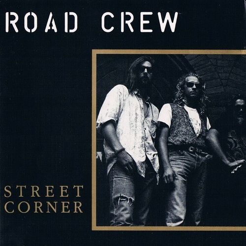 Road Crew  - Street Corner (1992)
