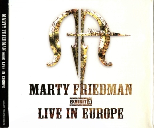 Marty Friedman - Exhibit A: Live In Europe (2007)  Lossless