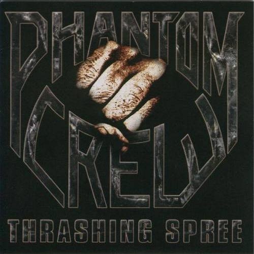 Phantom Crew - Thrashing Spree 2005