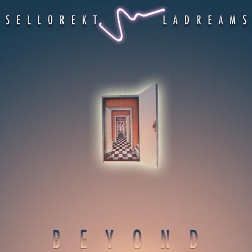Sellorekt-LA Dreams - Beyond (2013)