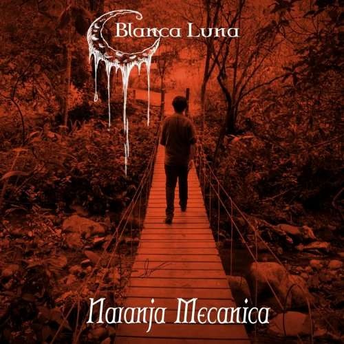 Blanca Luna - Naranja Mecanica (2019)