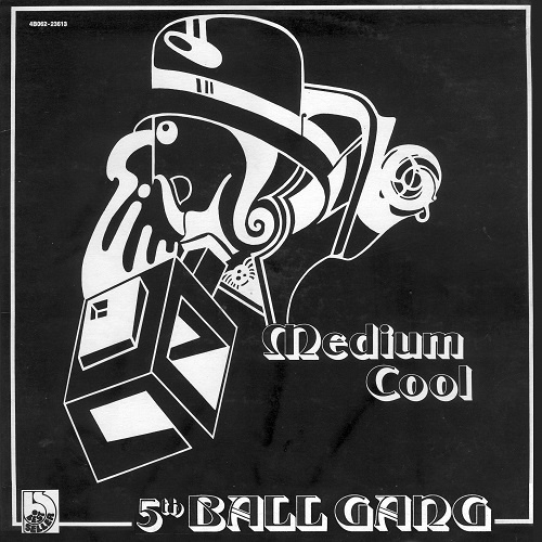 5th Ball Gang - Medium Cool (1976)