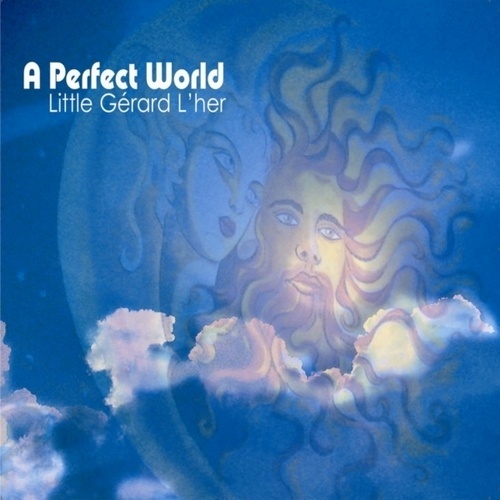 Little Gerard L'her (ex-Rockets) - A Perfect World (2008)