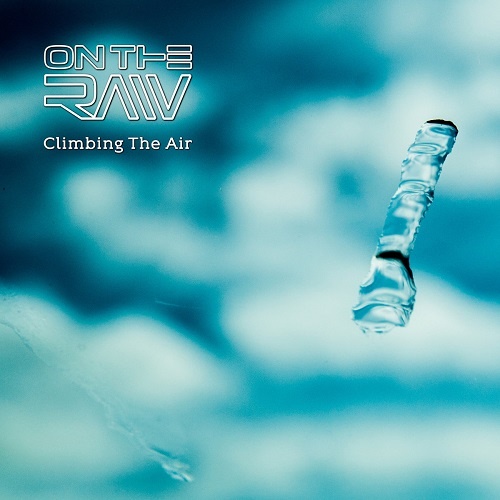On The Raw - Climbing The Air (2019) (Lossless+Mp3)