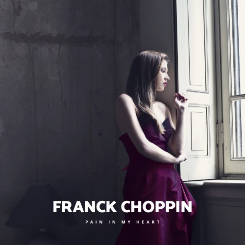 Franck Choppin - Pain in My Heart &#8206;(2 x File, MP3, Single) 2018
