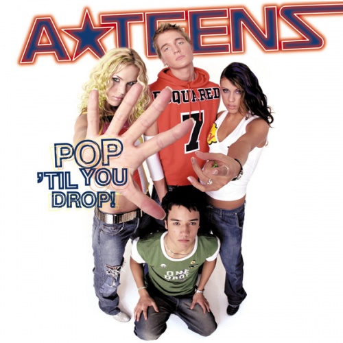 A*Teens - Pop 'Til You Drop! (2002)