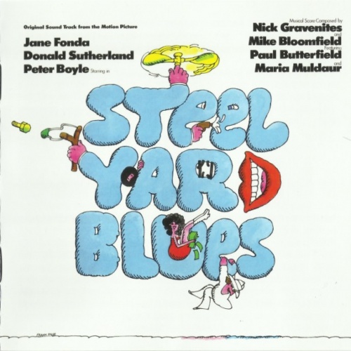 Nick Gravenites And Mike Bloomfield - Steel Yard Blues: Original Sound Track From The Motion Picture (1972) (2015) lossless