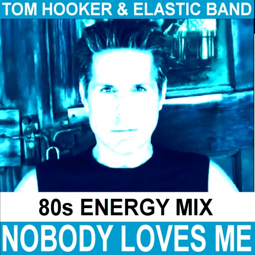 Tom Hooker & Elastic Band � Nobody Loves Me (Single) (2014)
