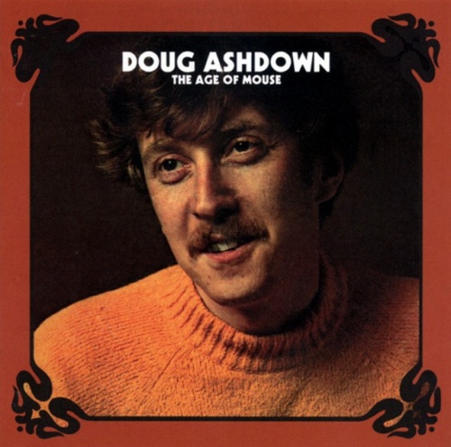 Doug Ashdown - The Age Of Mouse (1970) (2005) Lossless